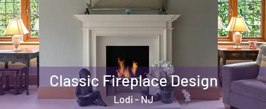  Classic Fireplace Design Lodi - NJ