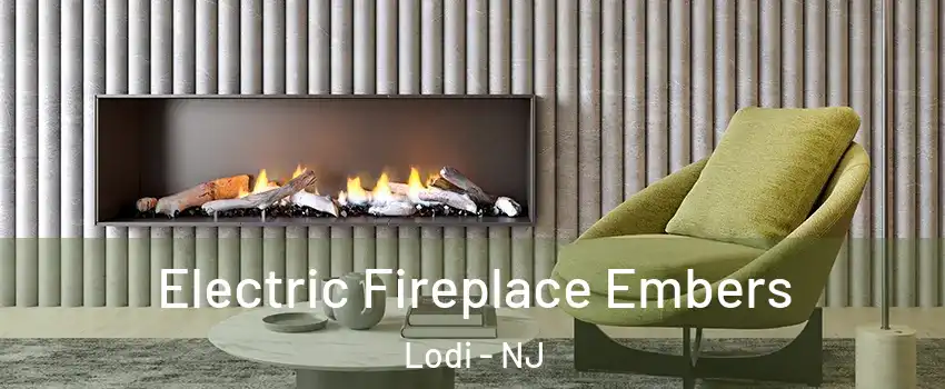  Electric Fireplace Embers Lodi - NJ