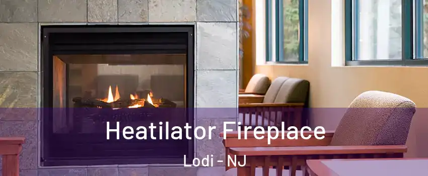  Heatilator Fireplace Lodi - NJ