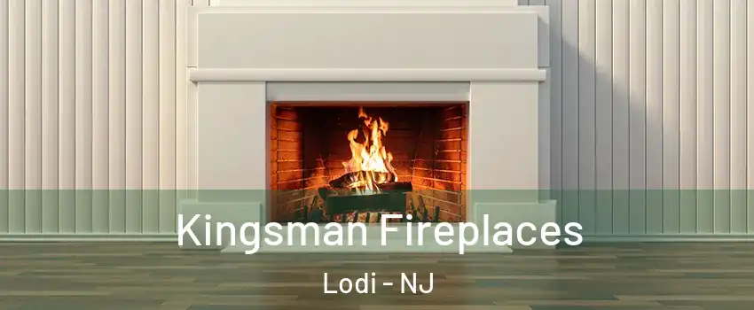  Kingsman Fireplaces Lodi - NJ