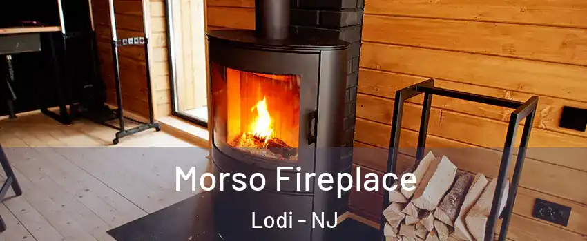  Morso Fireplace Lodi - NJ